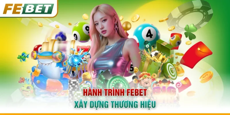 Hành trình Febet xây dựng thương hiệu